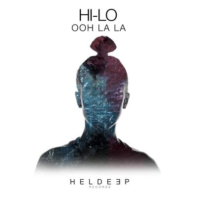 OOH LA LA 专辑 Hi-Lo/Oliver Heldens