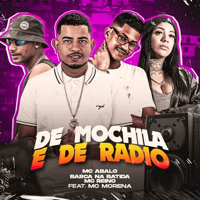 De Mochila e de Rádio (feat. Mc Morena) (Brega Funk) 专辑 Romulo Chavoso/MC Abalo