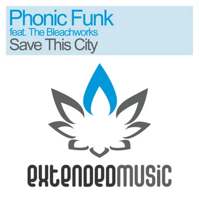 Save This City 专辑 Phonic Funk