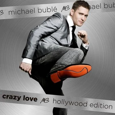 Crazy Love (Hollywood Edition) 專輯 Michael Bublé