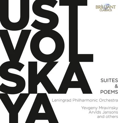 Ustvolskaya: Suites Poems 专辑 Yevgeny Mravinsky/USSR Symphony Orchestra/Sergei Leiferkus/Tatiana Monogarova/Valery Gergiev