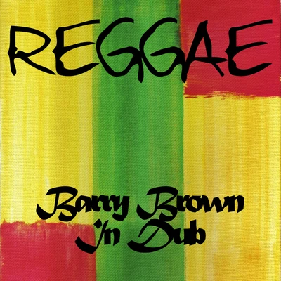 Reggae Barry Brown in Dub 專輯 Barry Brown