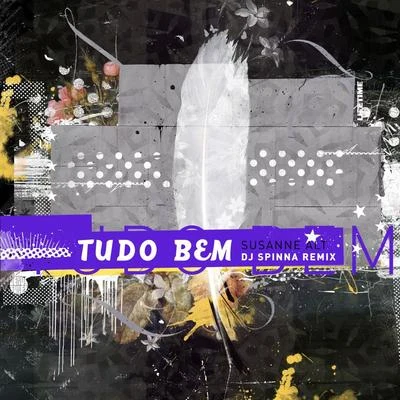 Tudo Bem (DJ Spinna Remix) 專輯 Susanne Alt