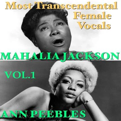 Most Transcendental Female Vocals: Ann Peebles & Mahalia Jackson, Vol.1 专辑 Marie Knight/Mahalia Jackson/Sister Rosetta Tharpe/The Staple Singers/Johnny Cash