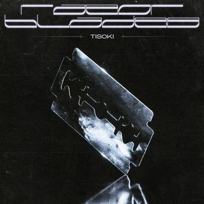 Razor Blades 專輯 Tisoki