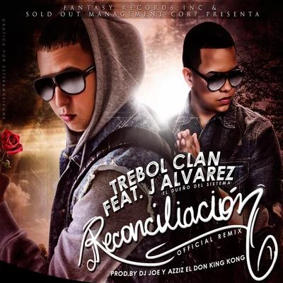 Reconciliacion (Remix) [feat. J Alvarez] - Single 專輯 Tonny Tun Tun/Trebol Clan/Hector El Father/Baby Ranks/Daddy Yankee