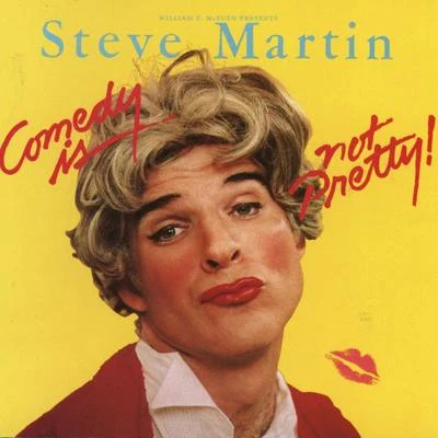 Comedy Is Not Pretty 專輯 Steve Martin