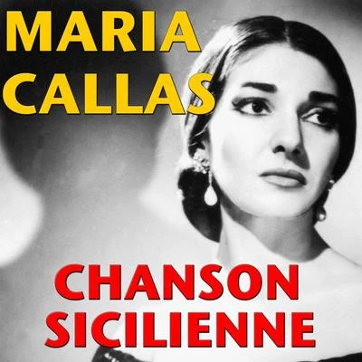 Chanson Sicilienne 专辑 Maria Callas