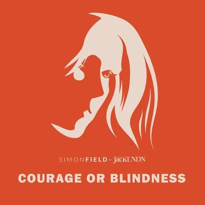 Courage or Blindness 專輯 Simon Field