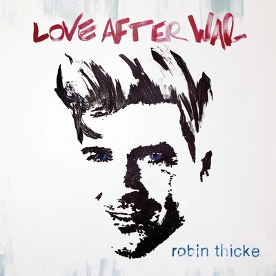 Robin ThickeKenny G Love After War