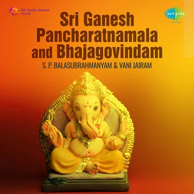 Sri Ganesh Pancharathnamala And Bhajagovindham 专辑 Vani Jairam/Vani Jairam, G. Nageswara Rao