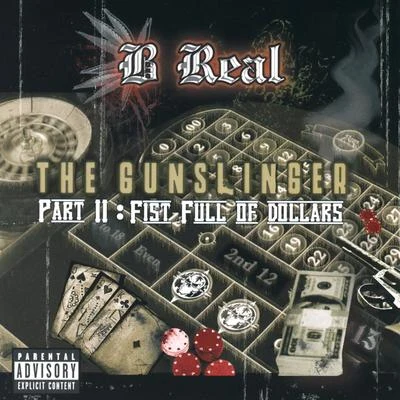 The Gunslinger, Pt. II: Fist Full of Dollars 專輯 B-Real