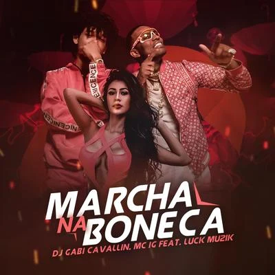 Marcha Na Boneca 專輯 DJ Boy/MC V7/MC Letto/Mc IG/Mc Leozinho ZS