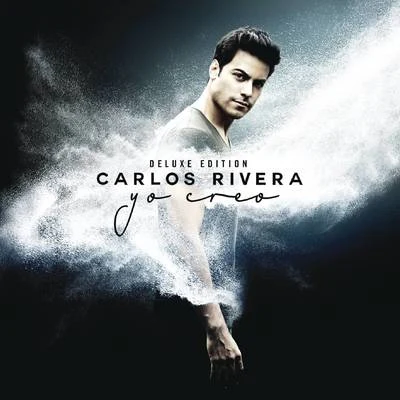 Yo Creo (Deluxe Edition) 專輯 Carlos Rivera/José Luis Perales