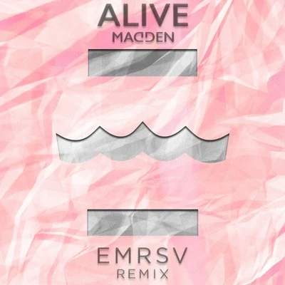 Alive (EMRSV Remix) 專輯 EMRSV