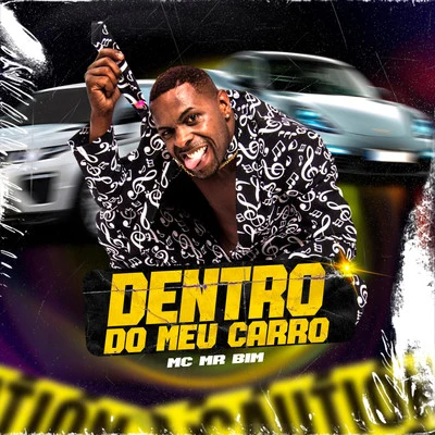 Dentro Do Meu Carro 专辑 MC Paulinho da VG/Mc MR Bim/Mc Gw/DJ Guilherme