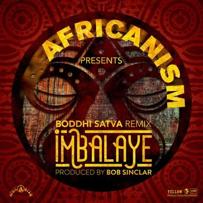 Imbalayé (Boddhi Satva Remix) 專輯 Bob Sinclar/Tonino Speciale