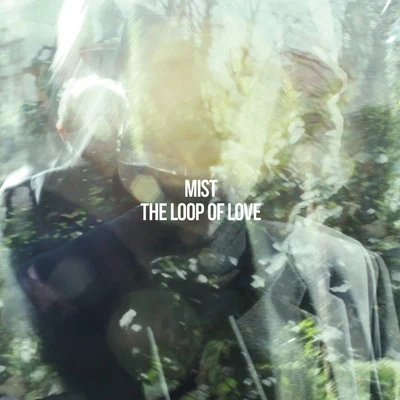 The Loop of Love 專輯 Mist/MoStack