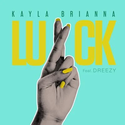 Luck 专辑 Kayla Brianna