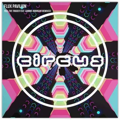 Pull The Trigger (Remixes) 專輯 Flux Pavilion/GLD