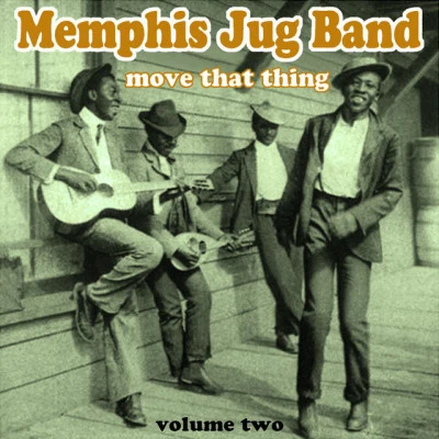 Memphis Jug Band Move That Thing Vol 2