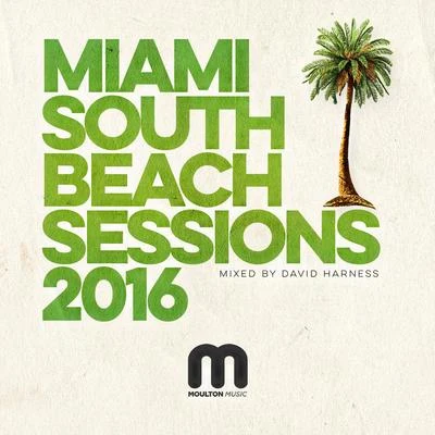 Miami South Beach Sessions 2016 Mixed by David Harness 專輯 David Harness