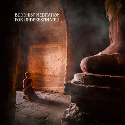 Buddhist Meditation for Underestimated: Yoga Music to Boost Self-Esteem and Gain Confidence 专辑 Sound Therapy Masters/Nature Music Pregnancy Academy/Baby Songs Academy