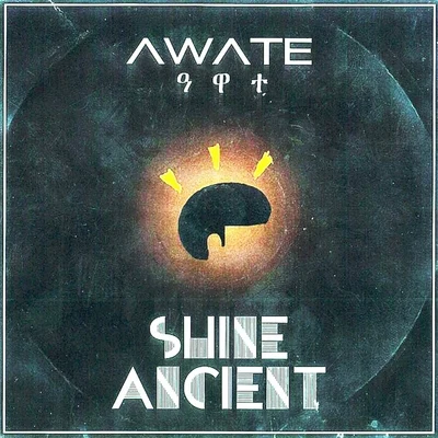 Shine Ancient 专辑 Awate