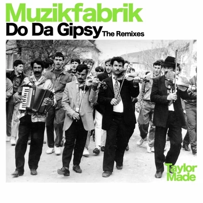 Do Da Gipsy (The Remixes) 專輯 Muzikfabrik