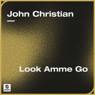 Look Amme Go 专辑 John Christian