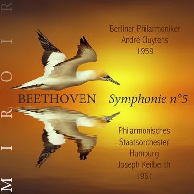 Beethoven, Symphonie No.5 (Miroir) 專輯 Andre Cluytens