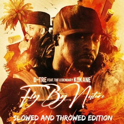 Kokane Fly by Nature (Slowed and Throwed Edition) [feat. Kokane]