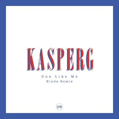 One Like Me (Kinda Remix) 專輯 KASPERG/New Ro