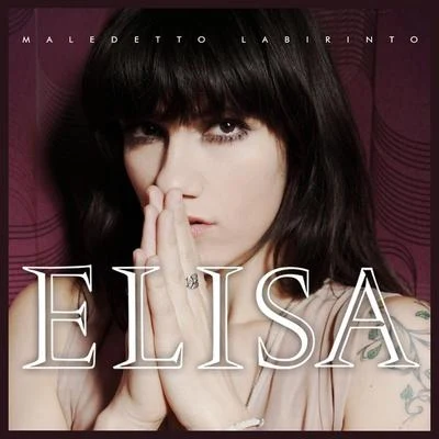 Maledetto Labirinto (Radio Edit) 专辑 Elisa