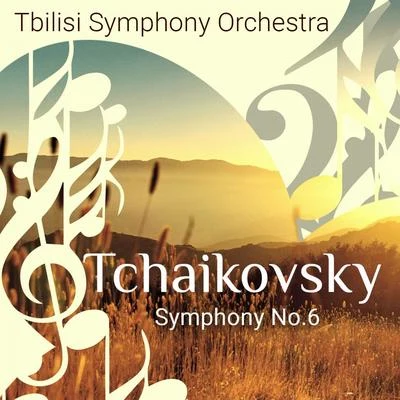 Tchaikovsky: Symphony No. 6 專輯 Odysseas Dimitriadis/Tbilisi Symphony Orchestra