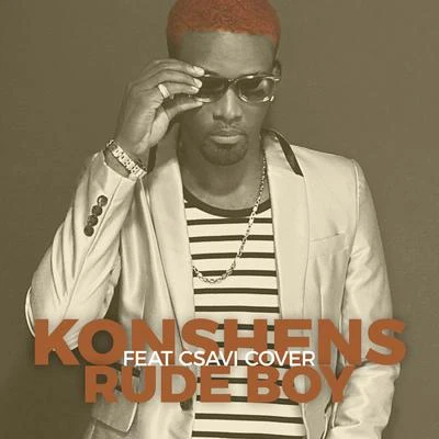 Rude Boy Feat Csavi 專輯 Chargii/Konshens/Khxos