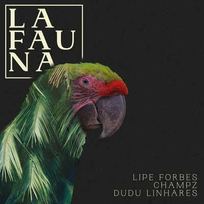 La Fauna 專輯 Lipe Forbes/Cris Hagman