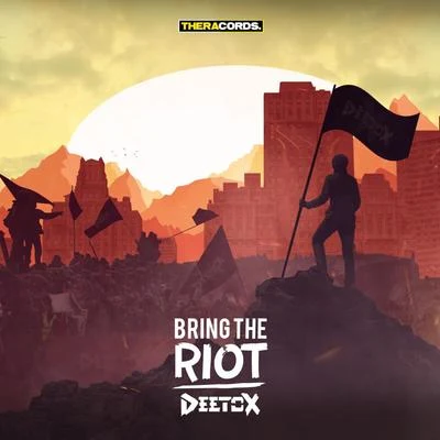 Bring The Riot 专辑 Deetox