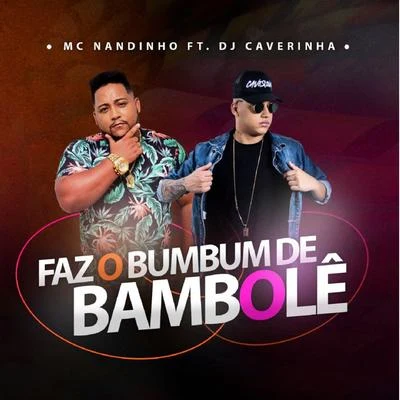 Faz o Bumbum de Bambolê 專輯 Mc Nandinho