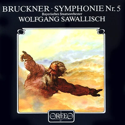 Bavarian State Orchestra貝多芬Ferenc Fricsay BRUCKNER, A.: Symphony No. 5 (Bavarian State Orchestra, Sawallisch)