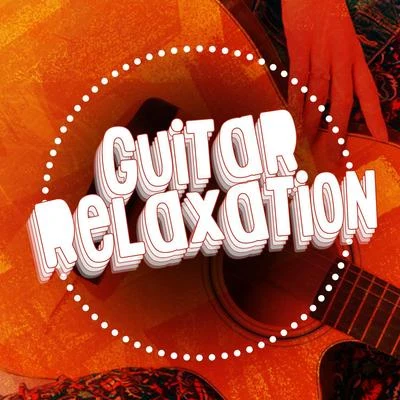 Guitar Relaxation 專輯 Sam Ku West/Tom Paley/Munir Bashir/Instrumental Love/Street Pop Stars