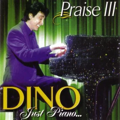 Just Piano... Praise III 專輯 DINO