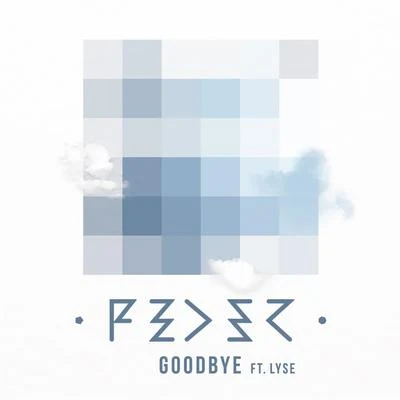 Goodbye (Radio Edit) 專輯 Feder/Damien N-Drix/Max Wassen