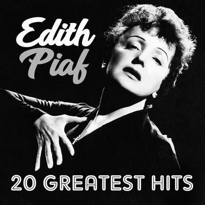 Edith Piaf 20 greatest hits