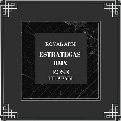 Estrategas (feat. Royal Arm,rose) [Remix] 專輯 Lil Keym/Big Soto