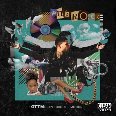 GTTM: Goin Thru the Motions 專輯 PnB Rock/YFN Lucci/DJ Ruckus