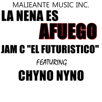 Chyno NynoCookin Soul La Nena Es Afuego (feat. Chyno Nyno)