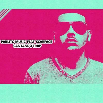 Cantando trap (feat Scarface) 專輯 johan/Pax16/Pablito Music/Jabar