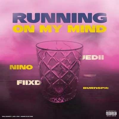 Running on My Mind 专辑 AUTTA/nino/NAME MT/Ep$on/Ben Bizzy