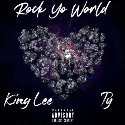 Rock Yo World (feat. Ty) 專輯 King Lee/Yung Rich